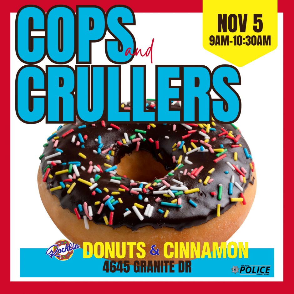 Photo of a donut with the caption, "Cops and Crullers: Nov 5, 9-10:30 am, Rocklin Donuts & Cinnamon, 4645 Granite Drive"