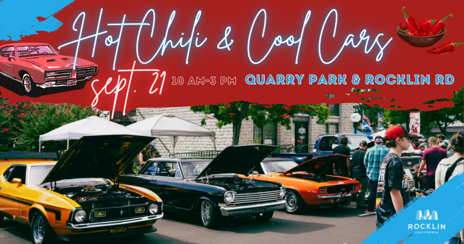 A line of classic cars parked with their hoods open. Decorative white text above them reads "Hot Chili Cool Cars Sep 21, 10 AM-3PM. Quarry Park and Rocklin Road" on a red and blue background,